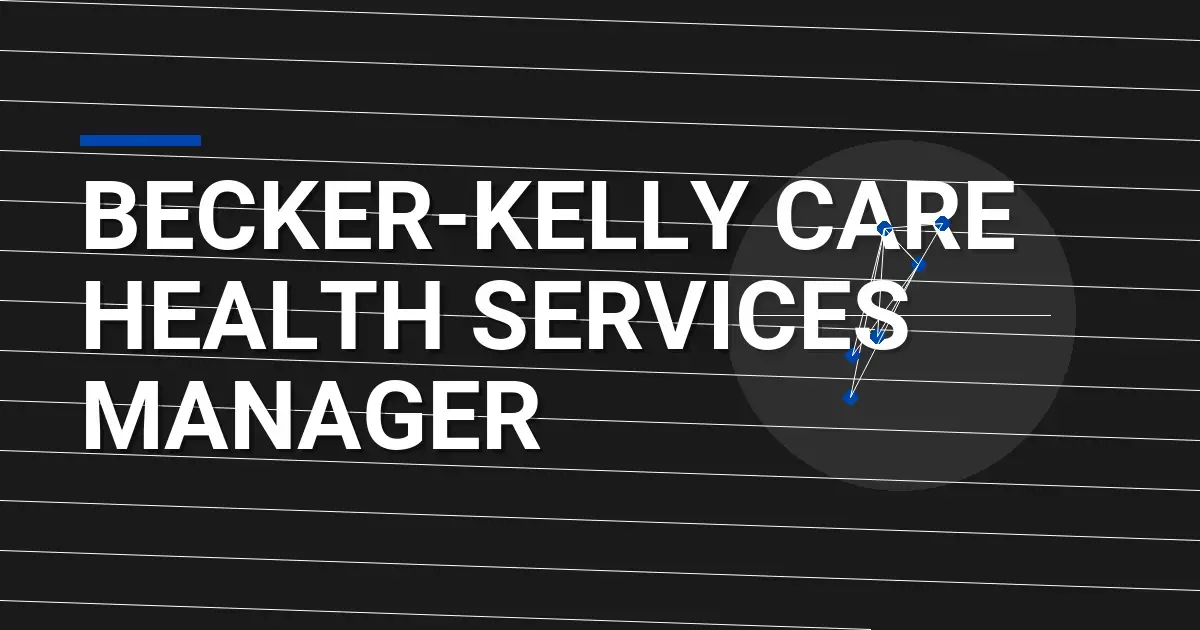 Becker-Kelly Care Health Services Manager