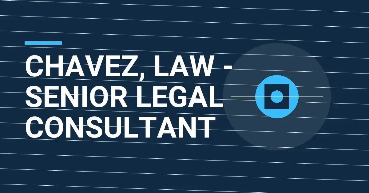 Chavez, Law - Senior Legal Consultant