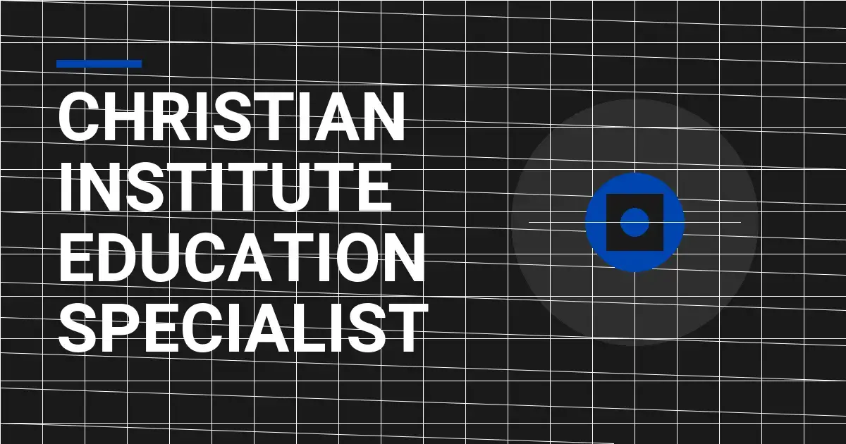 Christian Institute Education Specialist