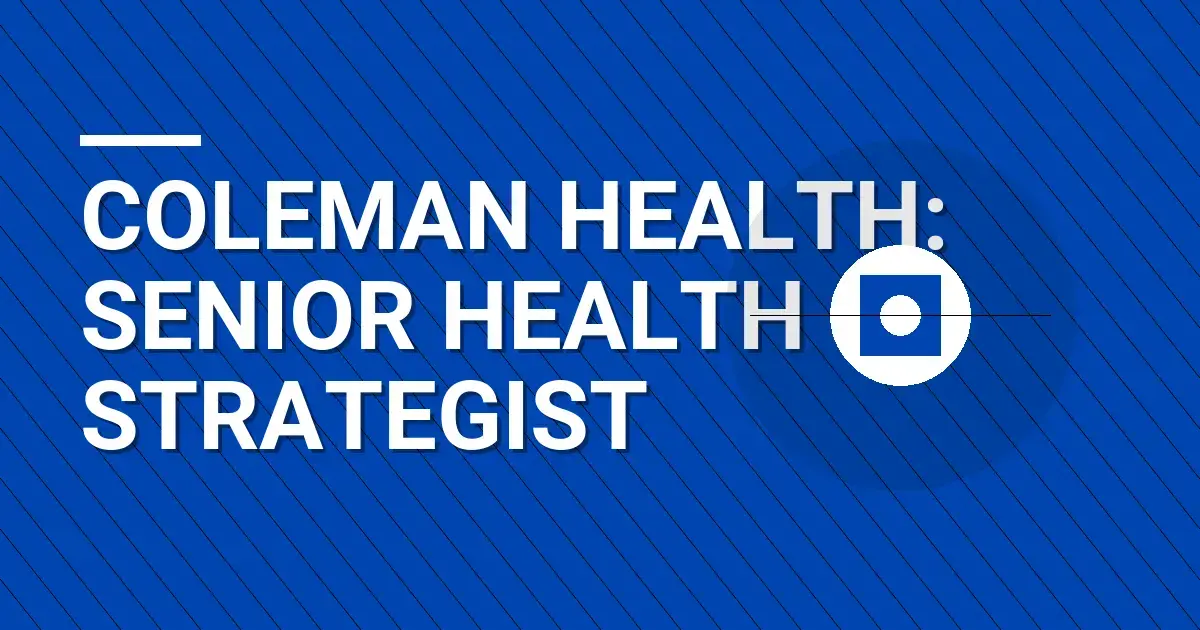 Coleman Health: Senior Health Strategist