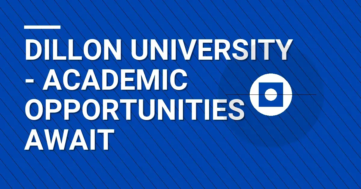 Dillon University - Academic Opportunities Await