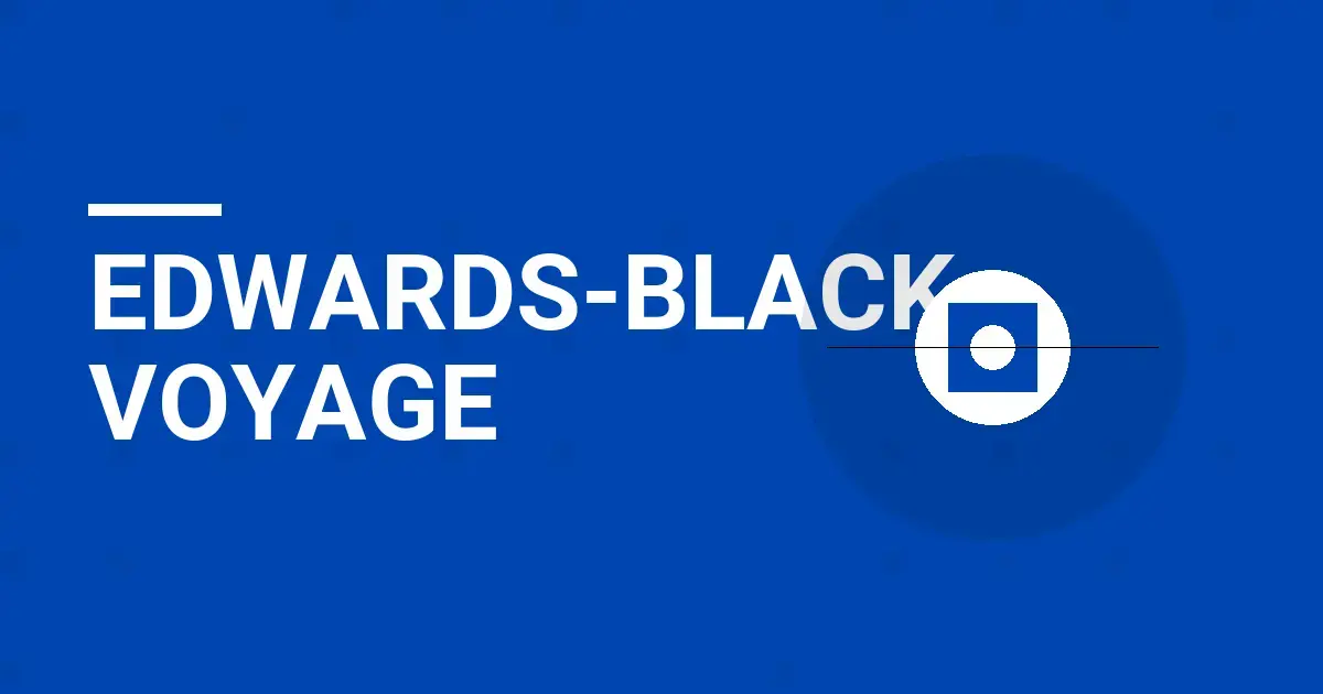 Edwards-Black Voyage: Your Premier Travel Companion