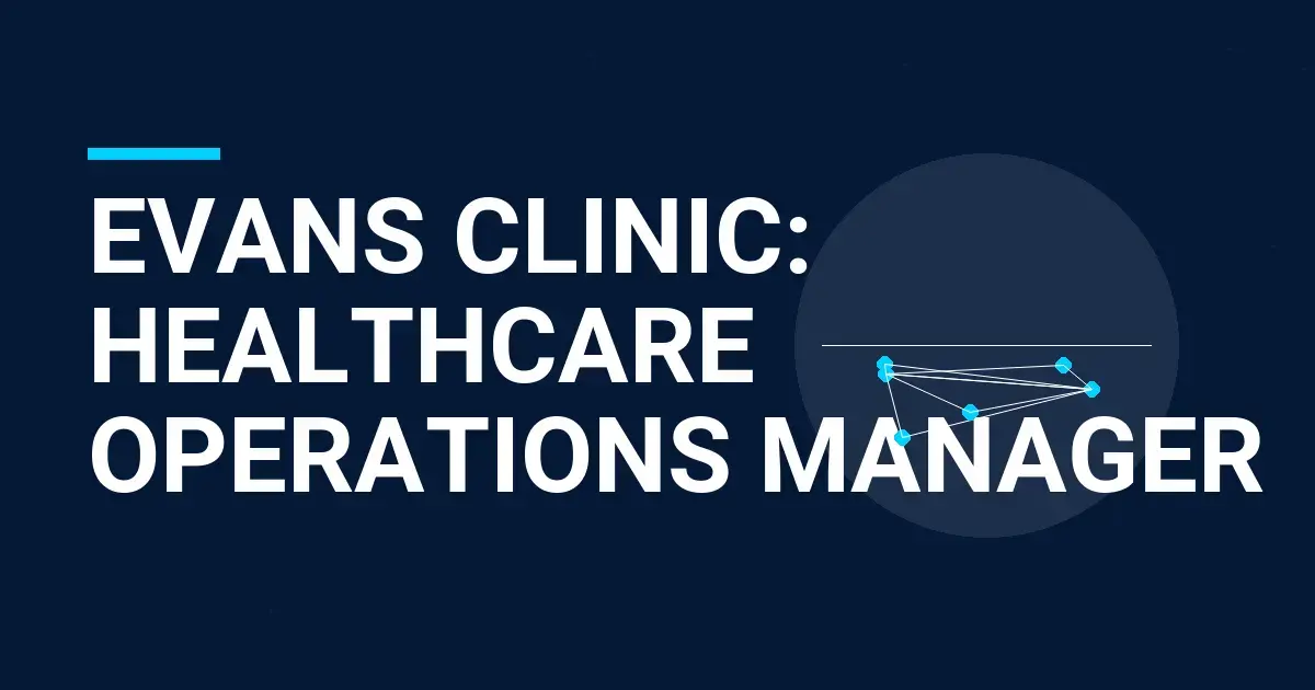 Evans Clinic: Healthcare Operations Manager