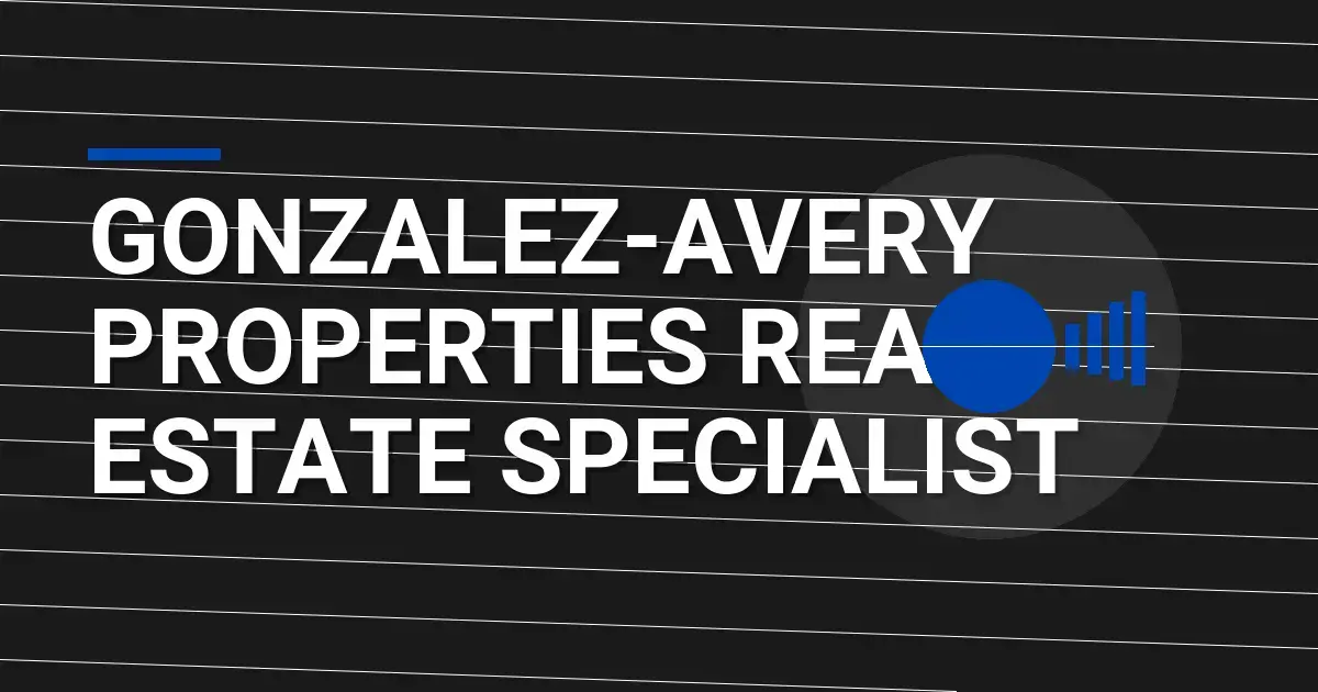 Gonzalez-Avery Properties Real Estate Specialist