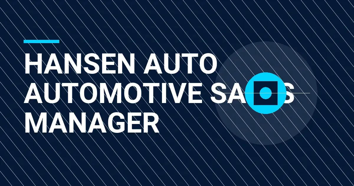 Hansen Auto Automotive Sales Manager