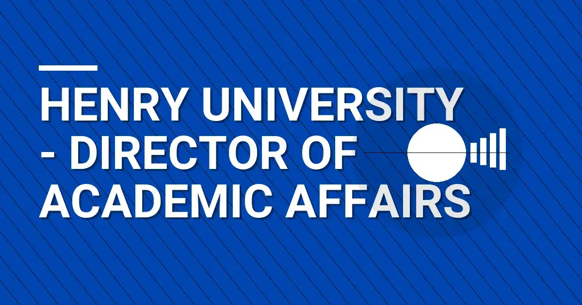 Henry University - Director of Academic Affairs