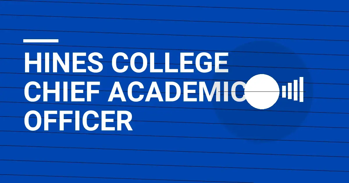 Hines College Chief Academic Officer