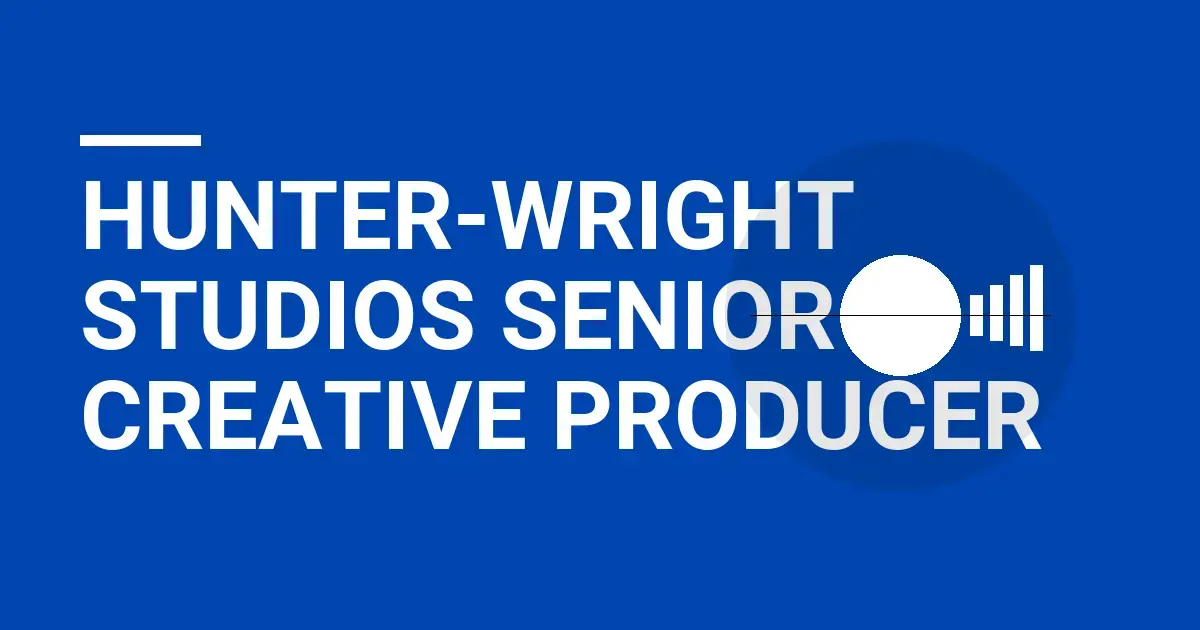 Hunter-Wright Studios Senior Creative Producer