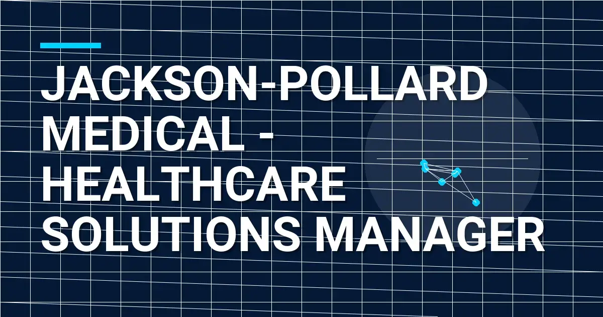 Jackson-Pollard Medical - Healthcare Solutions Manager