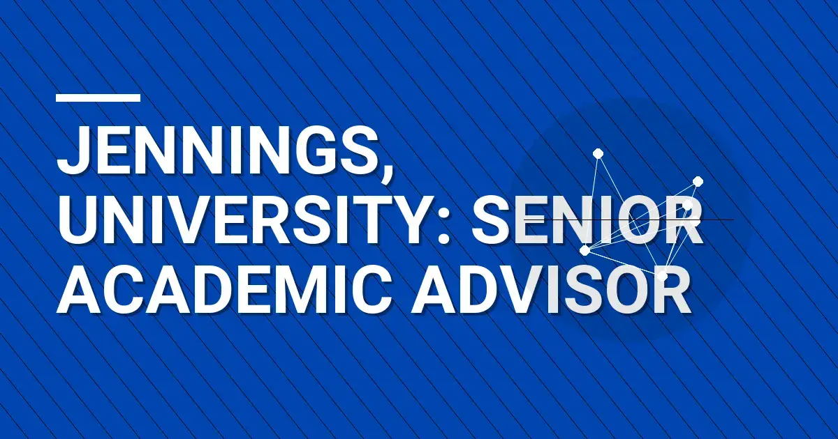 Jennings, University: Senior Academic Advisor