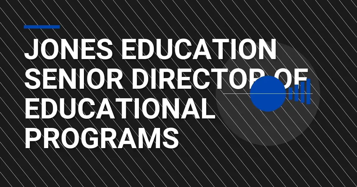 Jones Education Senior Director of Educational Programs