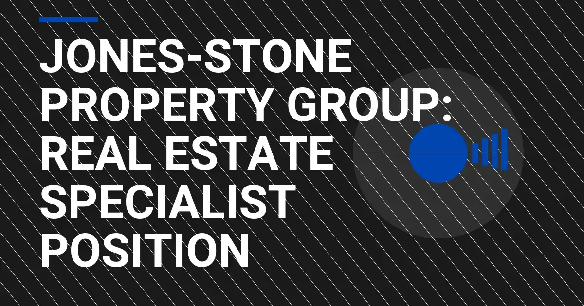 Jones-Stone Property Group: Real Estate Specialist Position