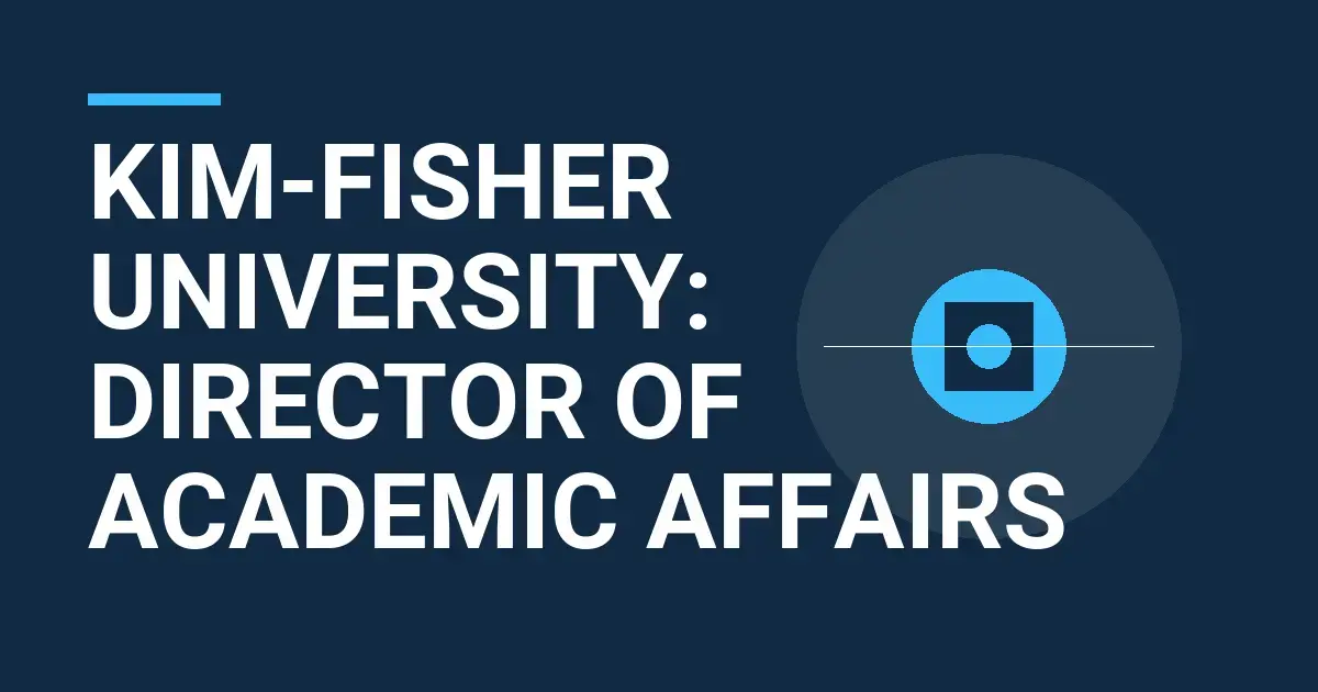Kim-Fisher University: Director of Academic Affairs