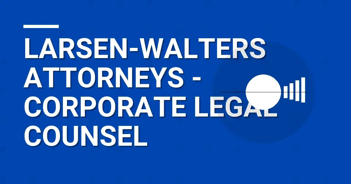 Larsen-Walters Attorneys - Corporate Legal Counsel
