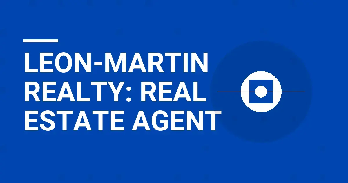 Leon-Martin Realty: Real Estate Agent
