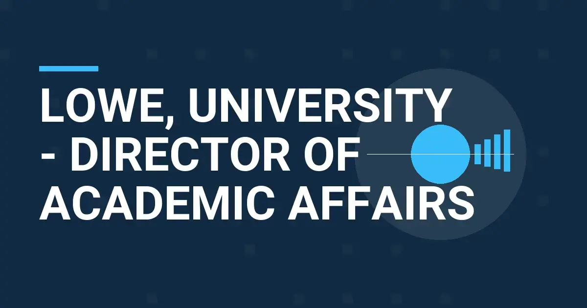 Lowe, University - Director of Academic Affairs
