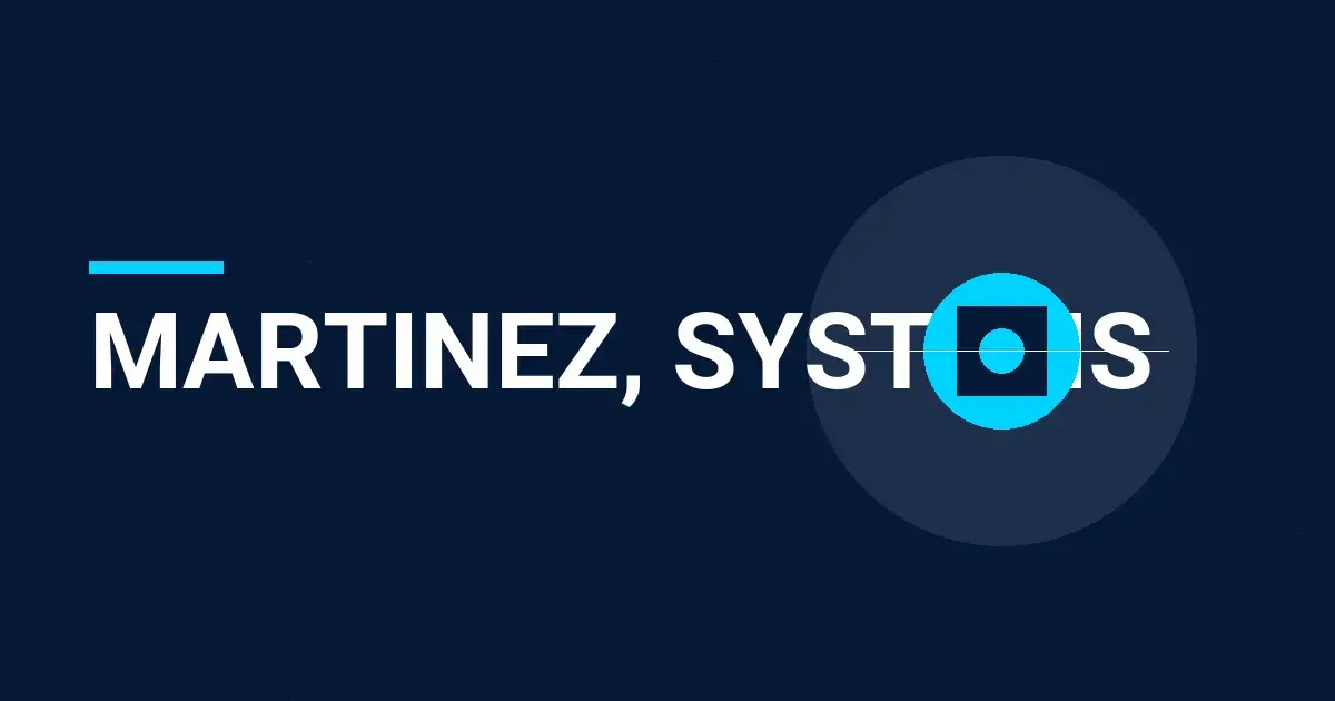 Martinez, Systems: Leading Innovators in Technology Solutions