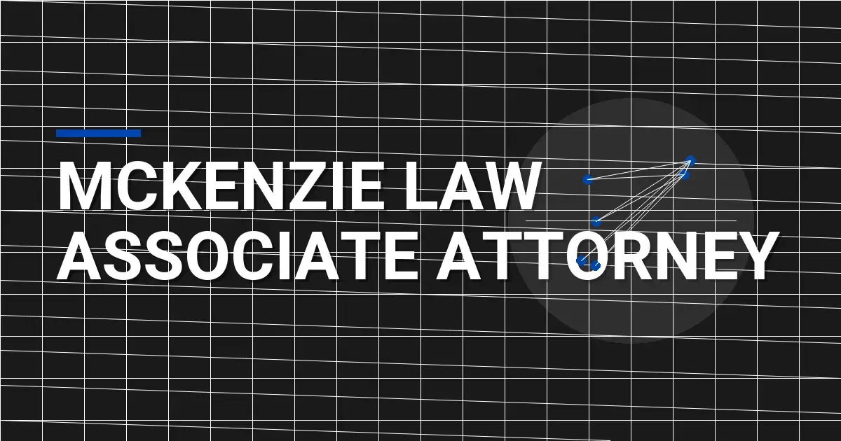 Mckenzie Law Associate Attorney