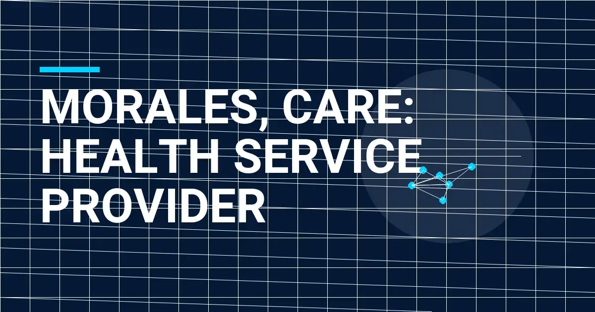 Morales, Care: Health Service Provider