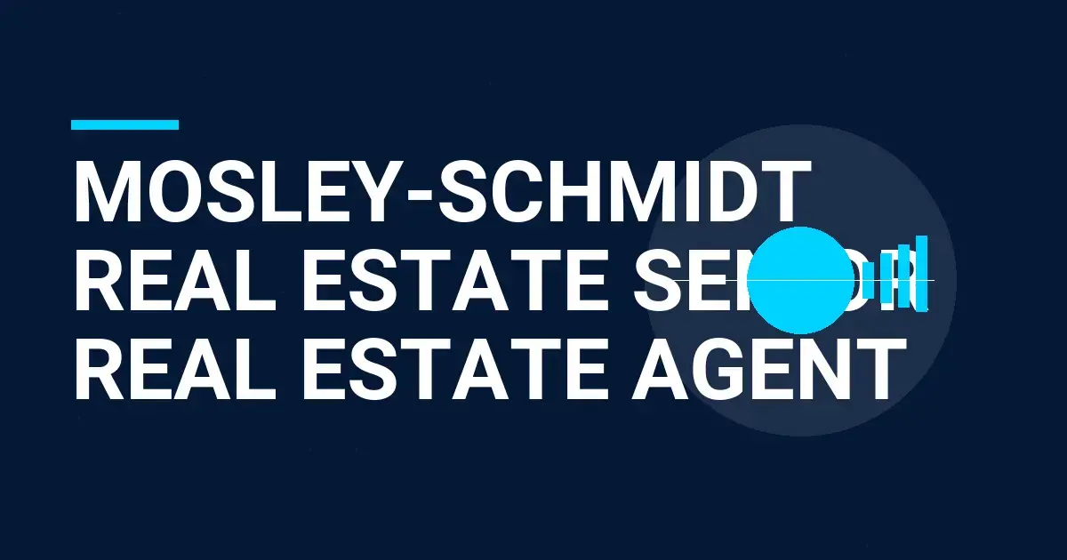 Mosley-Schmidt Real Estate Senior Real Estate Agent