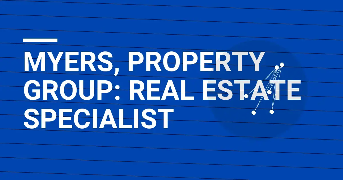 Myers, Property Group: Real Estate Specialist