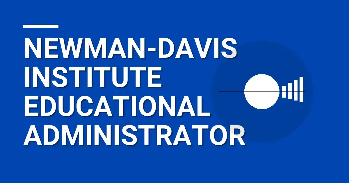 Newman-Davis Institute Educational Administrator