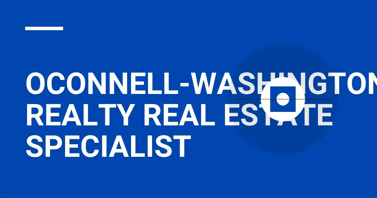 Oconnell-Washington Realty Real Estate Specialist