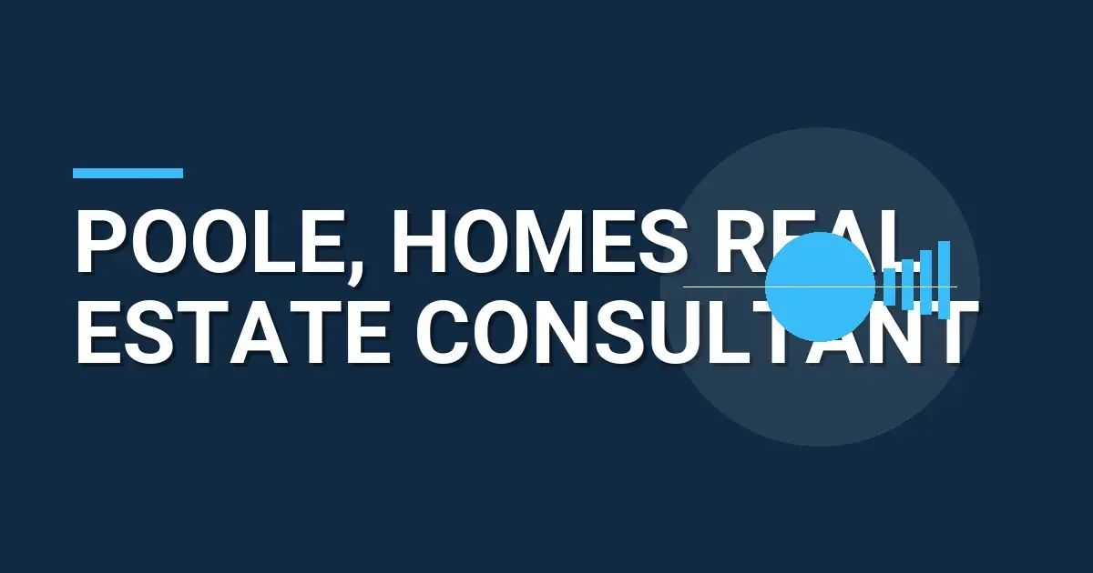 Poole, Homes Real Estate Consultant