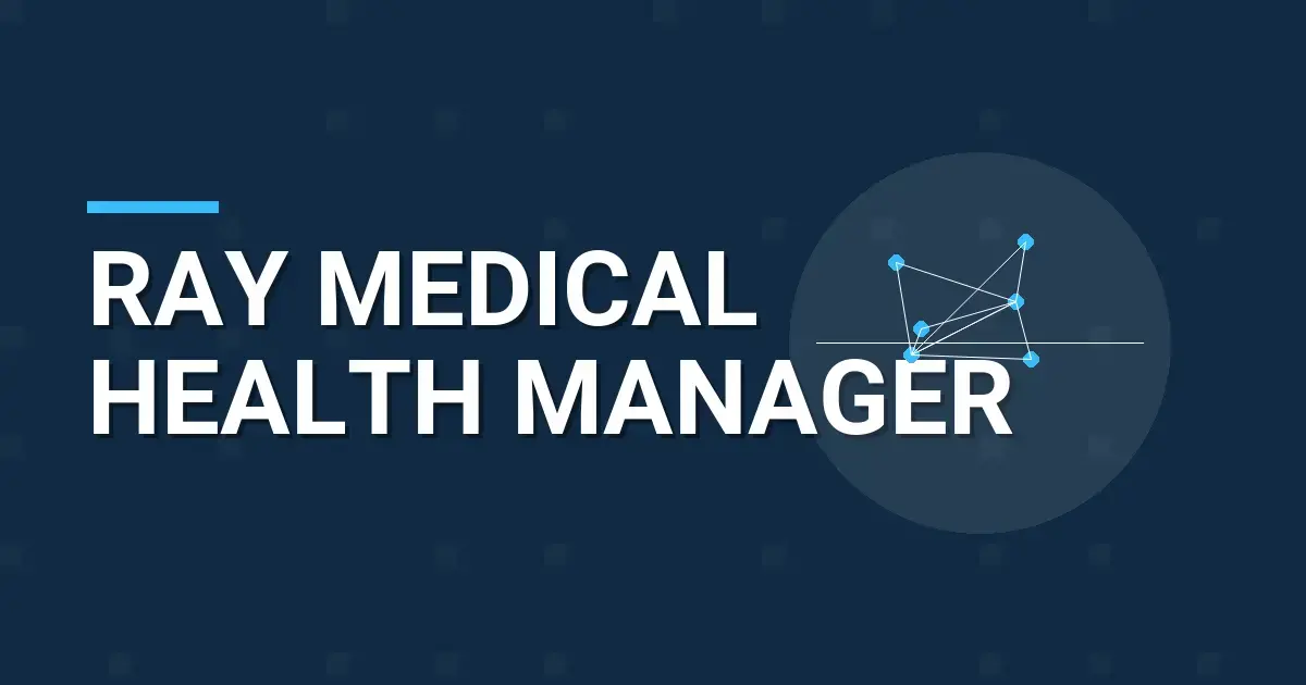 Ray Medical Health Manager