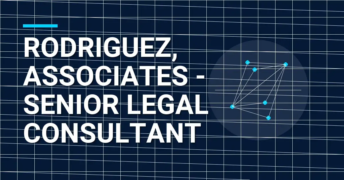 Rodriguez, Associates - Senior Legal Consultant