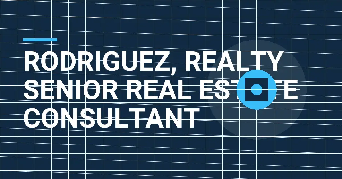 Rodriguez, Realty Senior Real Estate Consultant