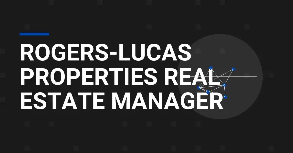 Rogers-Lucas Properties Real Estate Manager