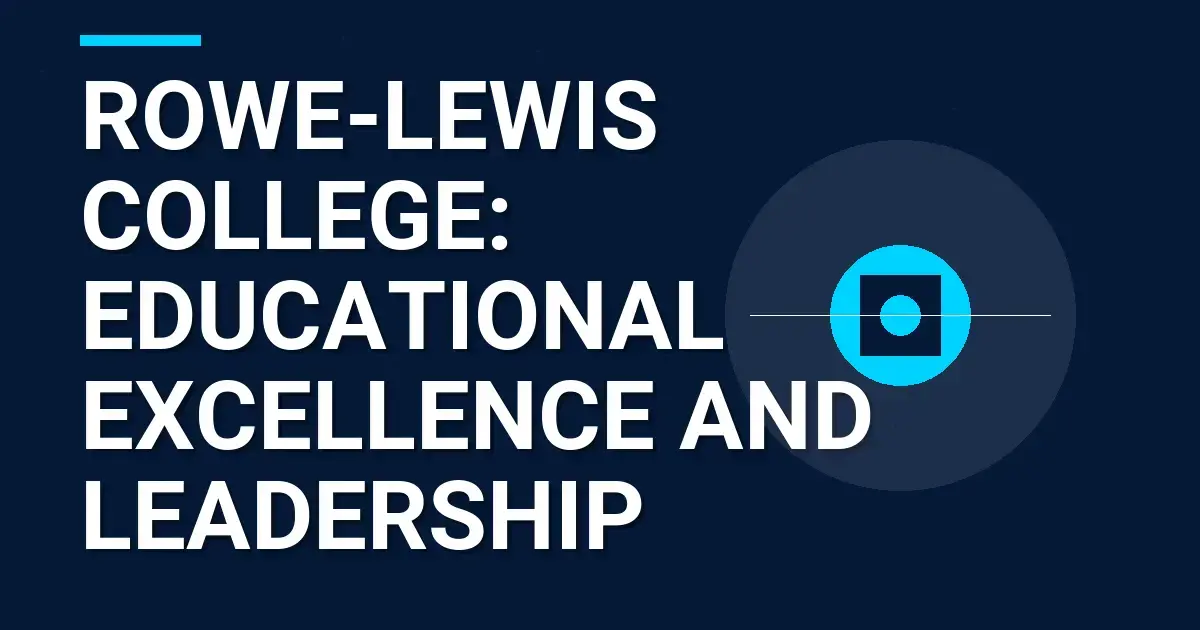 Rowe-Lewis College: Educational Excellence and Leadership