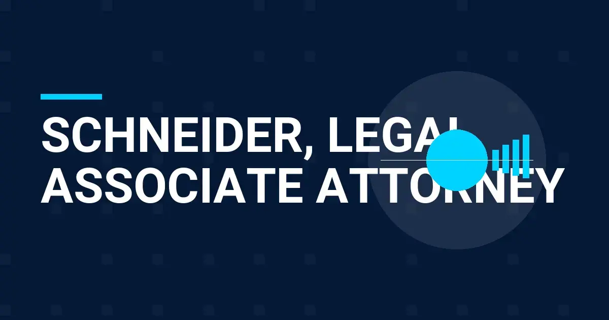 Schneider, Legal Associate Attorney