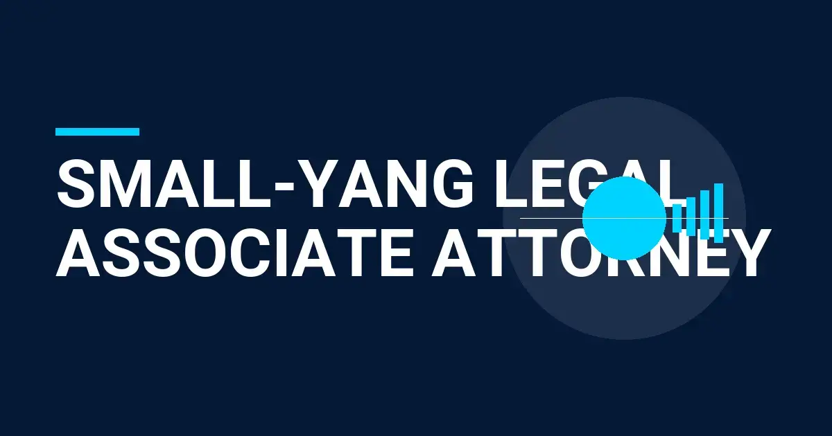 Small-Yang Legal Associate Attorney