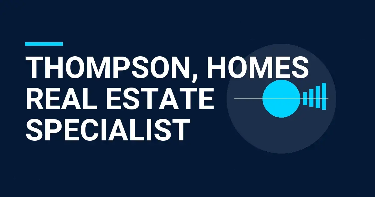 Thompson, Homes Real Estate Specialist