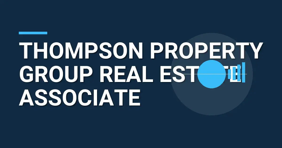 Thompson Property Group Real Estate Associate