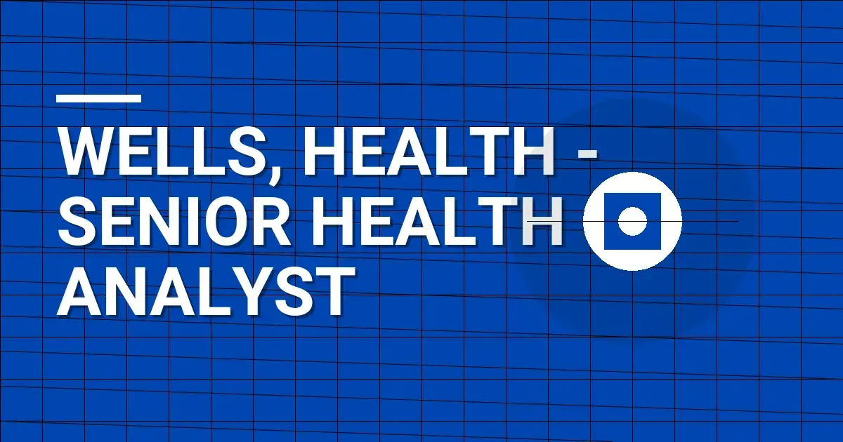 Wells, Health - Senior Health Analyst