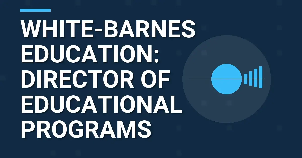 White-Barnes Education: Director of Educational Programs