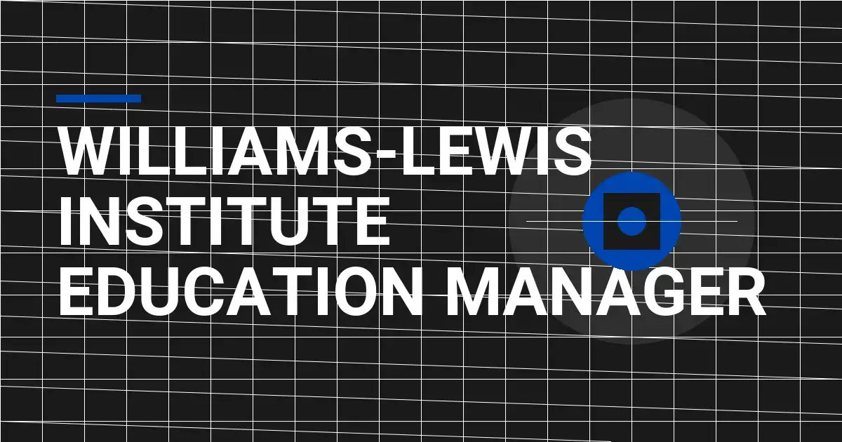 Williams-Lewis Institute Education Manager