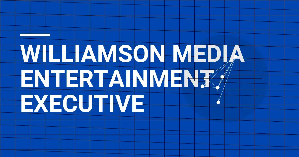 Williamson Media Entertainment Executive