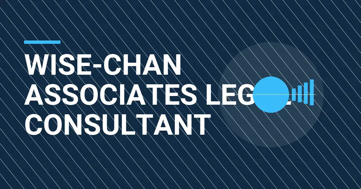 Wise-Chan Associates Legal Consultant