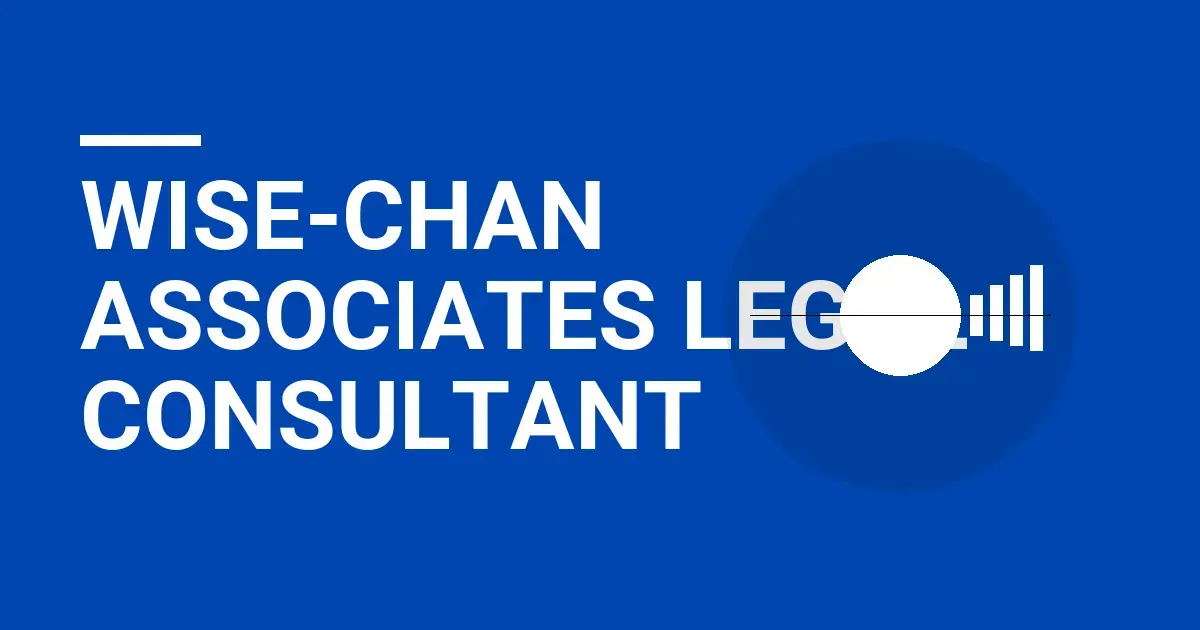 Wise-Chan Associates Legal Consultant
