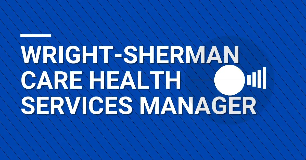 Wright-Sherman Care Health Services Manager
