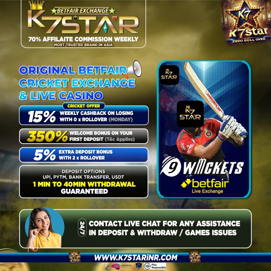 K7star INR: The Premier Destination for Betfair Cricket Exchange & Online Casino Lovers