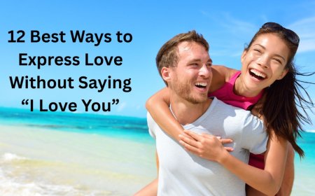 12 Best Ways to Express Love Without Saying “I Love You”
