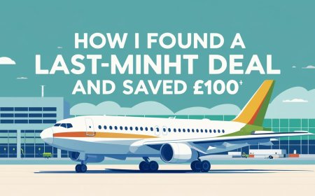 How I Found a Last-Minute Flight Deal and Saved £100